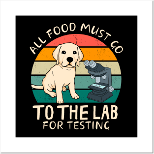 All Food Must Go To The Lab Fun Labrador Posters and Art